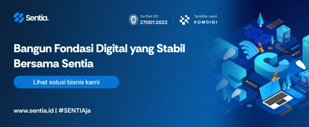 Bangun fondasi digital yang stabil bersama sentia
