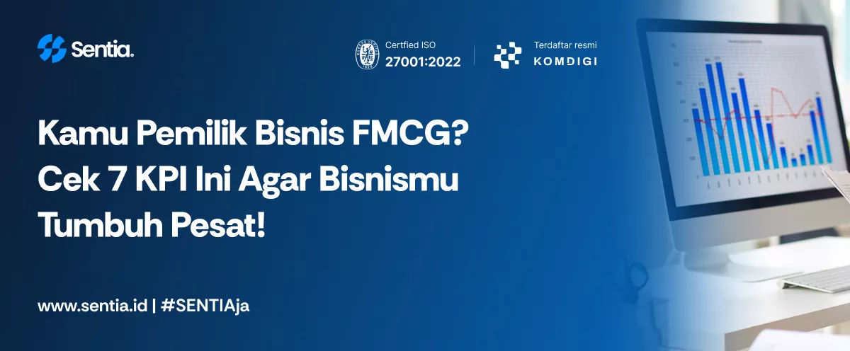 Kamu pemilik bisnis fmcg cek 7 kpi ini agar bisnismu tumbuh pesat