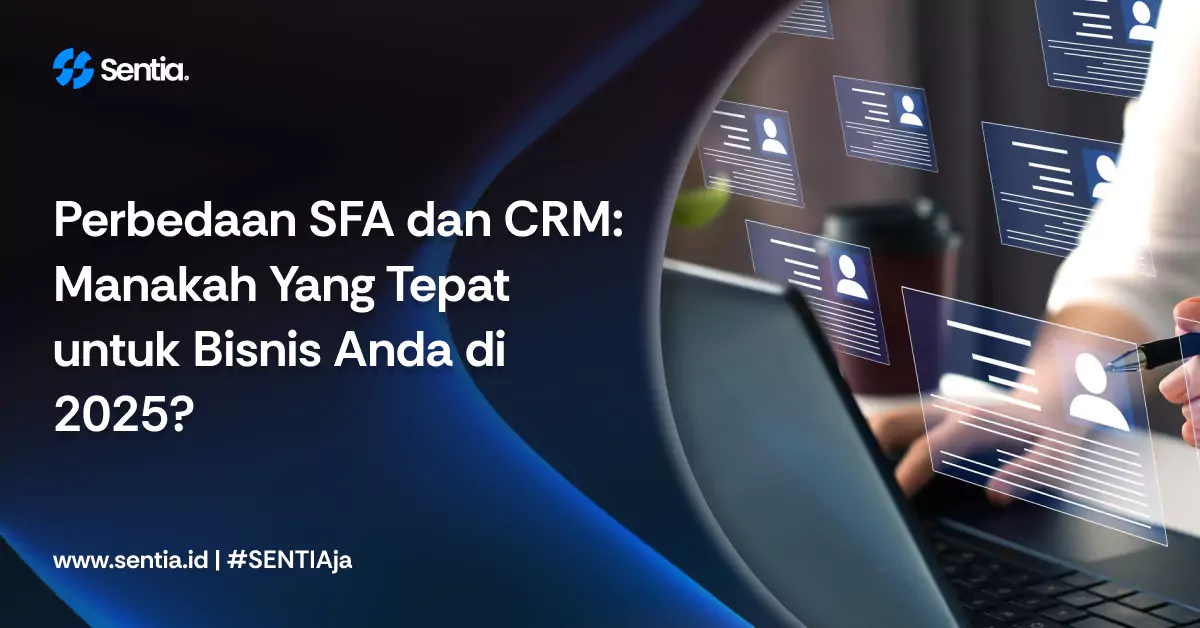 Perbedaan sfa dan crm manakah yang tepat untuk bisnis anda di 2025