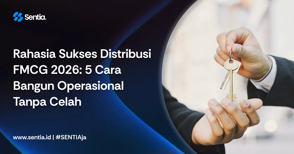 Rahasia sukses distribusi fmcg 2026 5 cara bangun operasional tanpa celah 6985a1bd0e176
