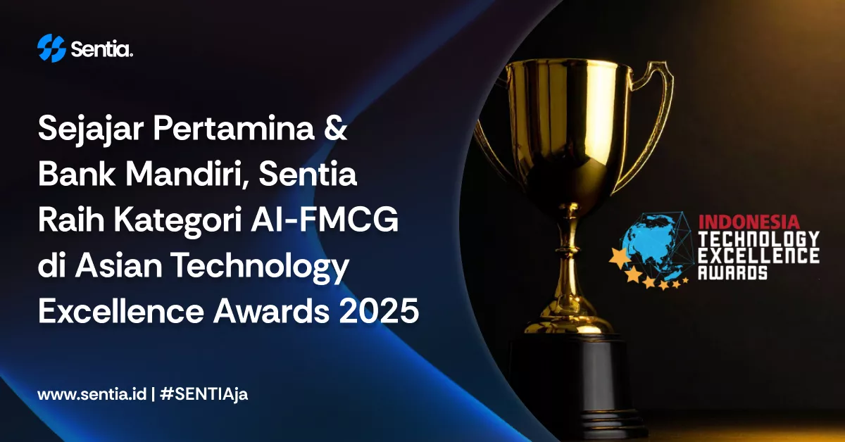 Sejajar Pertamina & Bank Mandiri, Sentia Raih Kategori AI-FMCG di Asian Technology Excellence Awards 2025