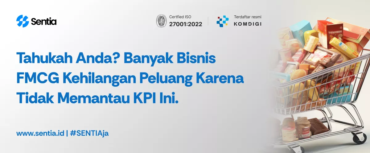Tahukah anda banyak bisnis fmcg kehilangan peluang karena tidak memantau kpi ini